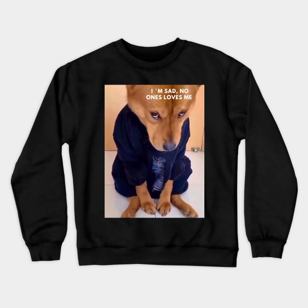 Sad dog Crewneck Sweatshirt by ismaely